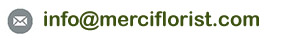 Email: info@merciflorist.com